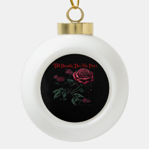 Till Death Do Us Part Classic – Love Design Ceramic Ball Christmas Ornament