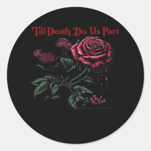 Till Death Do Us Part Classic – Love Design Classic Round Sticker