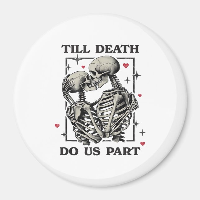 Till Death Do Us Part Classic – Skeleton Slogan Magnet (Front)