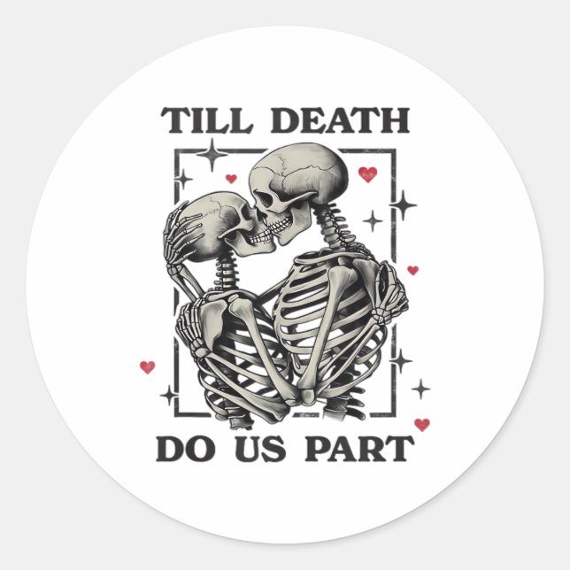 Till Death Do Us Part Classic – Skeleton Slogan Round Sticker (Front)