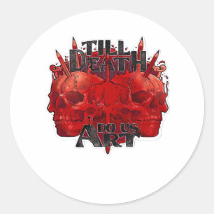 Till Death Do Us Part Classic – Skeleton Slogan Round Sticker