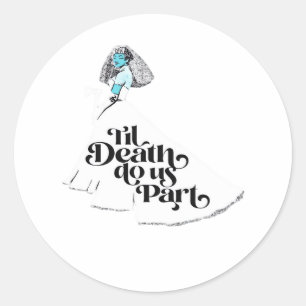 Till Death Do Us Part Classic – Spooky Love Classic Round Sticker