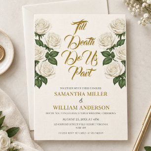 Till Death Do Us Part Elegant White Roses Invitation