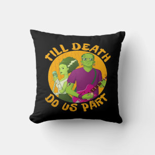 Till Death Do Us Part! Funny Halloween Design For  Cushion