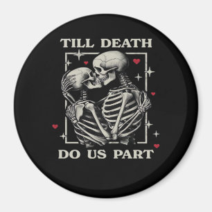 Till Death Do Us Part – Funny Halloween Slogan Magnet