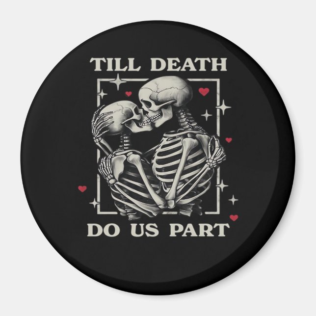 Till Death Do Us Part – Funny Halloween Slogan Magnet (Front)