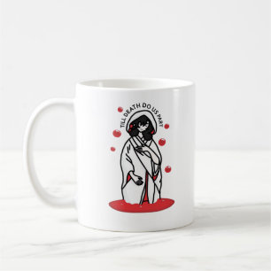 Till Death Do Us Part – Haunting Wedding Slogan Coffee Mug