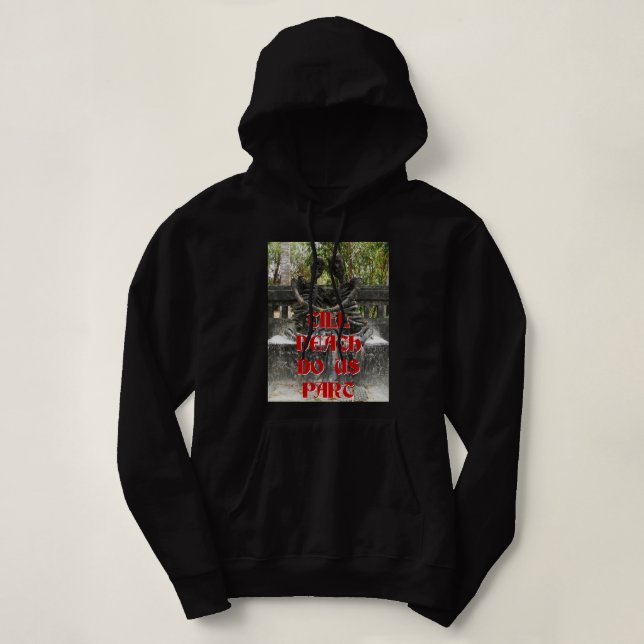 Till Death Do Us Part ... Nong Khai, Thailand Hoodie (Design Front)