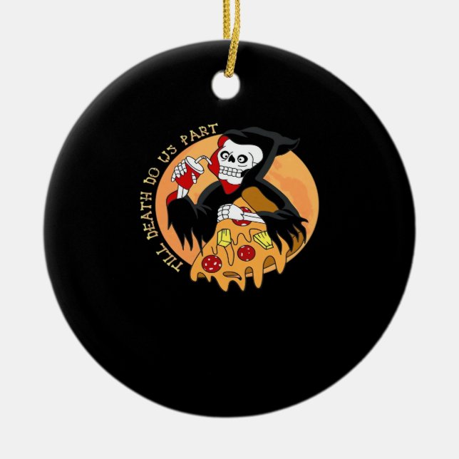 Till Death Do Us Part. Pizza Forever! Ceramic Tree Decoration (Front)
