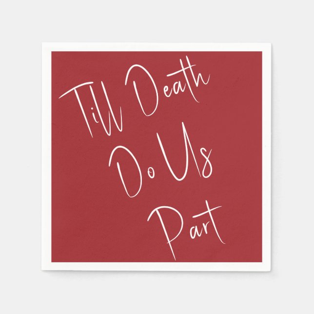 Till Death Do Us Part Red Napkins (Front)