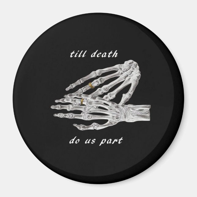 Till Death Do Us Part Skeleton Hands Quote (Black  Magnet (Front)