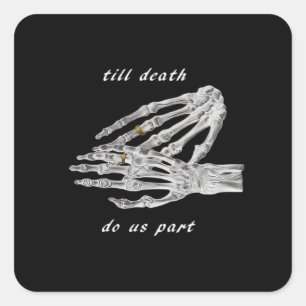 Till Death Do Us Part Skeleton Hands Quote (Black  Square Sticker