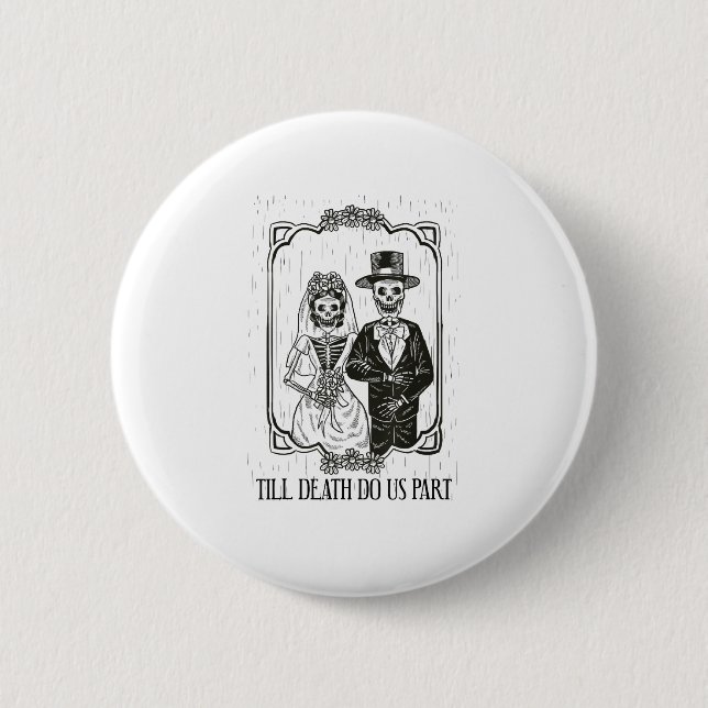 Till Death Do Us Part Skeleton Wedding Couple – 6 Cm Round Badge (Front)