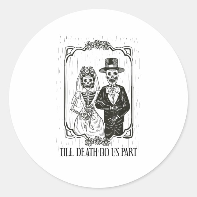 Till Death Do Us Part Skeleton Wedding Couple – Classic Round Sticker (Front)