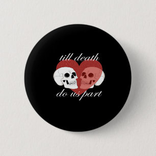 Till Death Do Us Part Skull Quote Classic 6 Cm Round Badge
