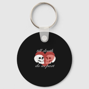 Till Death Do Us Part Skull Quote Classic Key Ring