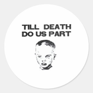 Till Death Do Us Part Sloth Classic Design Classic Round Sticker