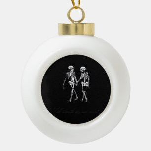 Till Death Do Us Part To The Grave Classic Design Ceramic Ball Christmas Ornament