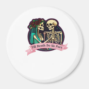 Till Death Do Us Part Valentine Art – Spooky Cute Magnet