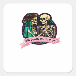 Till Death Do Us Part Valentine Art – Spooky Cute Square Sticker