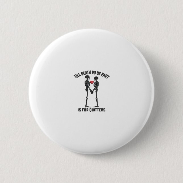 Till Death Do Us Part Valentine Design  6 Cm Round Badge (Front)