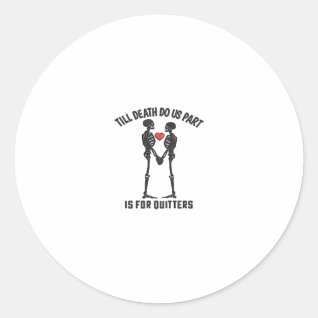 Till Death Do Us Part Valentine Design  Classic Round Sticker (Front)