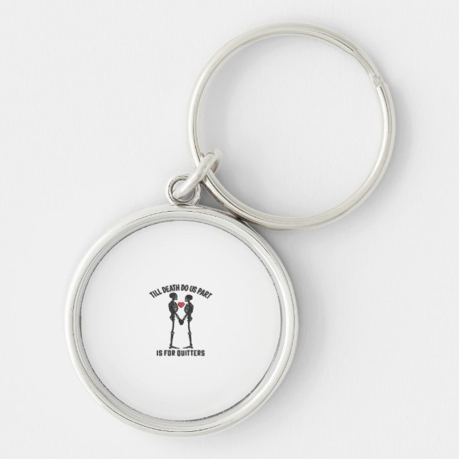 Till Death Do Us Part Valentine Design  Key Ring (Front)