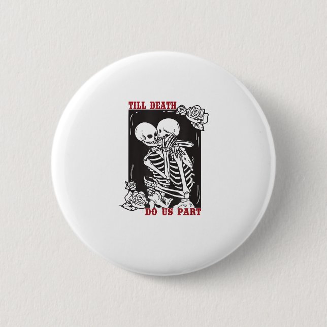 Till Death Do Us Part Wedding Skeleton Couple Vale 6 Cm Round Badge (Front)