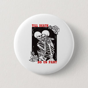Till Death Do Us Part Wedding Skeleton Couple Vale 6 Cm Round Badge