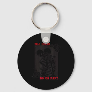 Till Death Do Us Part Wedding Skeleton Couple Vale Key Ring