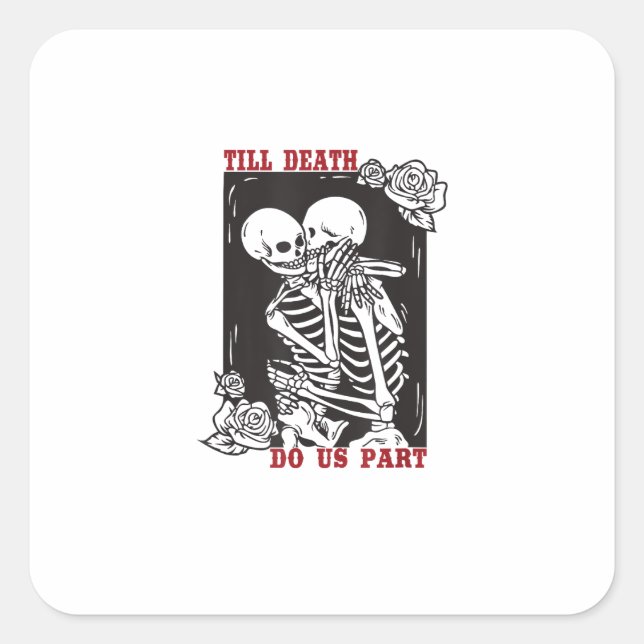 Till Death Do Us Part Wedding Skeleton Couple Vale Square Sticker (Front)