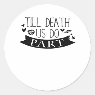 Till Death Do Us Part Wedding Vows Classic Round Sticker