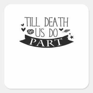 Till Death Do Us Part Wedding Vows Classic Square Sticker