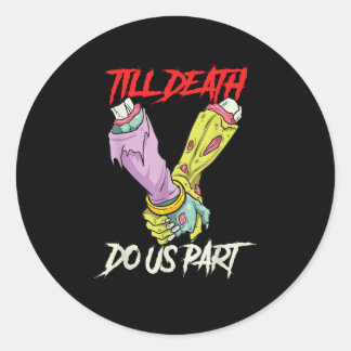 Till Death Do Us Part Zombie Hands Death Pastel Go Classic Round Sticker