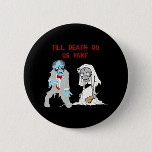Till Death Do Us Part Zombie Wedding Halloween Cou 6 Cm Round Badge