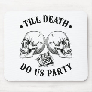 Till Death Do Us Party 2025 Skeleton Skull Bride S Mouse Pad