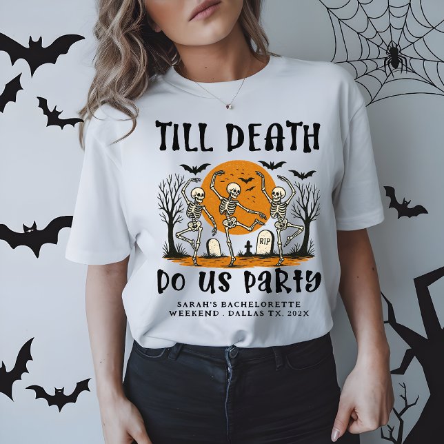 Till Death Do Us Party Bachelorette Halloween T-Shirt (Creator Uploaded)