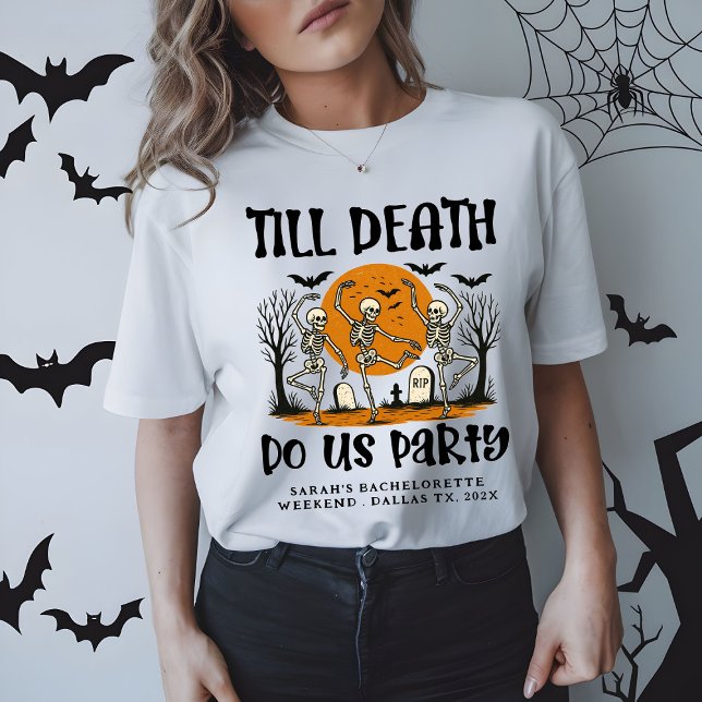 Till Death Do Us Party Bachelorette Halloween T-Shirt (Creator Uploaded)