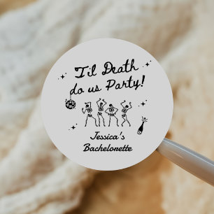Till Death Do Us Party Bachelorette Weekend  Classic Round Sticker