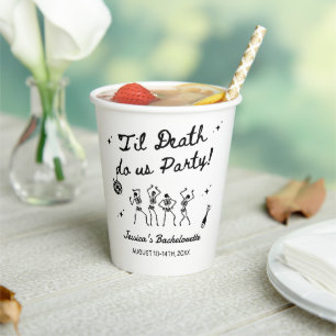 Till Death Do Us Party Bachelorette Weekend Paper Cups