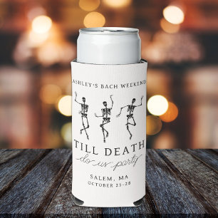 Till Death Do Us Party Bachelorette Weekend Seltzer Can Cooler