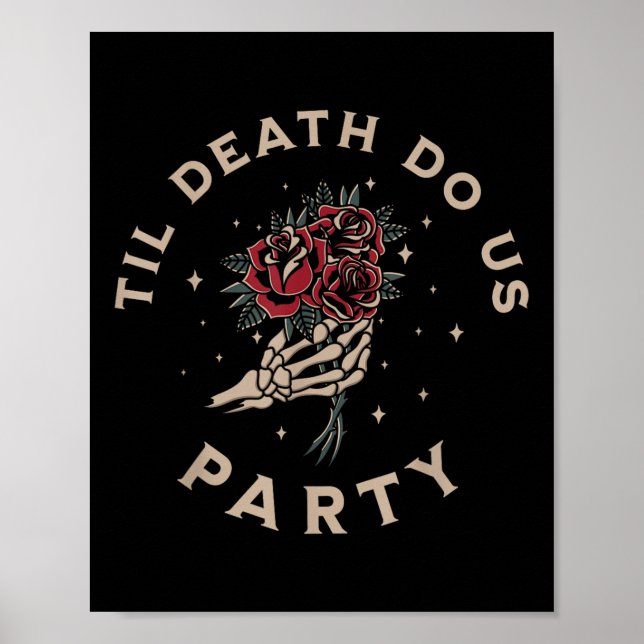 Till Death Do Us Party Bride Groom Bachelorette Pa Poster (Front)
