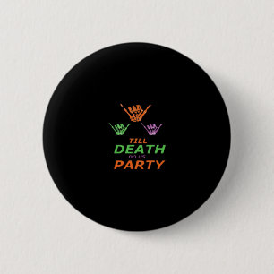 Till Death Do Us Party Classic 6 Cm Round Badge