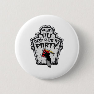 Till Death Do Us Party Classic For Halloween 6 Cm Round Badge
