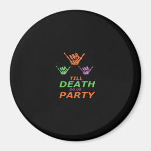 Till Death Do Us Party Classic Magnet