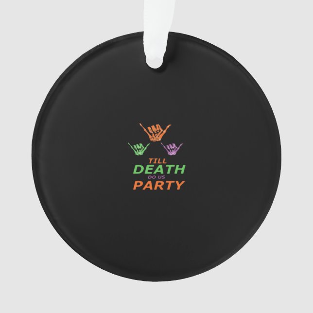 Till Death Do Us Party Classic Ornament (Front)