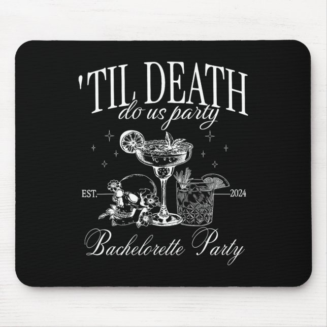 Till Death Do Us Party Funny Skeleton Drinking Che Mouse Pad (Front)