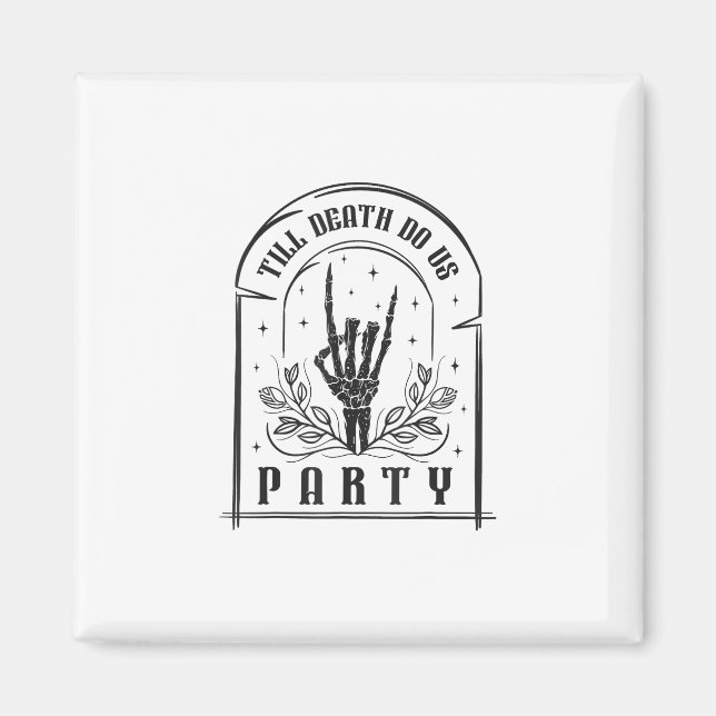 Till Death Do Us Party Gifts Retro Bachelorette Ha Magnet (Front)