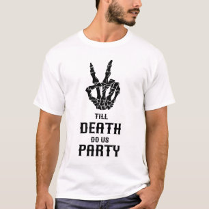 Till Death Do Us Party Gothic Bachelorette Party T-Shirt