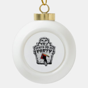 Till Death Do Us Party Halloween Classic Style Ceramic Ball Christmas Ornament